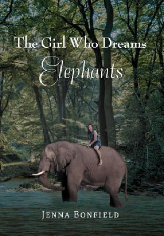 Carte Girl Who Dream Elephants Jenna Bonfield