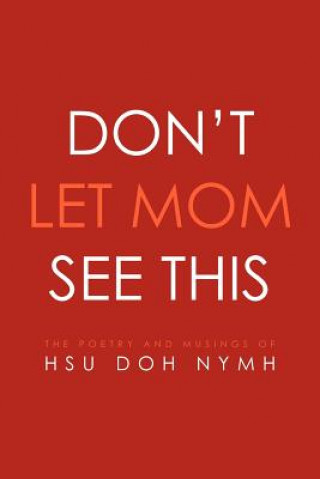 Книга Don't Let Mom See This Hsu Doh Nymh