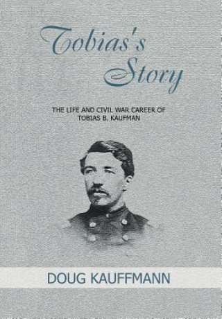 Knjiga Tobias's Story Tobias B Kaufman