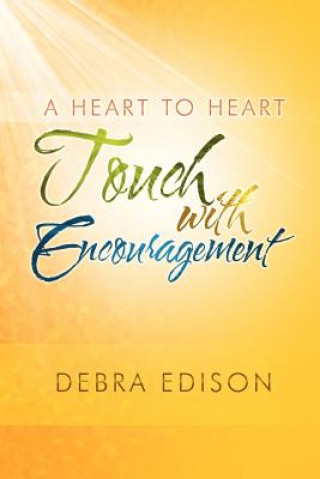 Carte Heart to Heart Touch with Encouragement Debra Edison