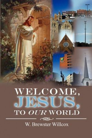 Carte Welcome, Jesus, to Our World W Brewster Willcox
