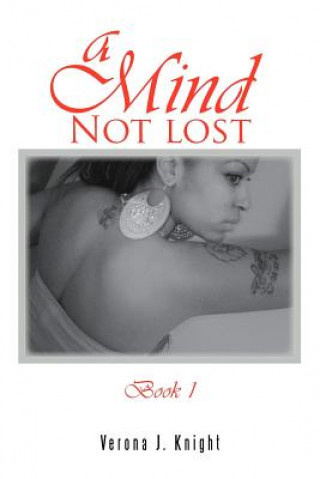 Książka Mind Not Lost Book 1 Verona J Knight