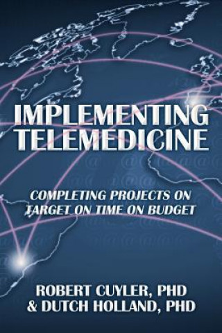 Książka Implementing Telemedicine Phd Robert Cuyler
