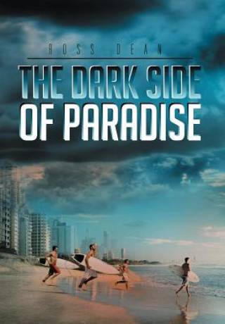 Könyv Dark Side of Paradise Ross Dean