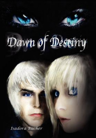 Kniha Dawn of Destiny Isadora Bucher