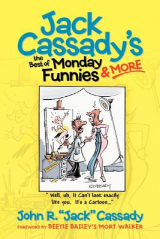 Książka Jack Cassady's the Best of Monday Funnies & More John "Jack" R Cassady