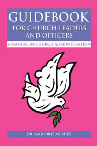 Knjiga Guidebook for Church Leaders and Officers Dr Marjorie Mercer