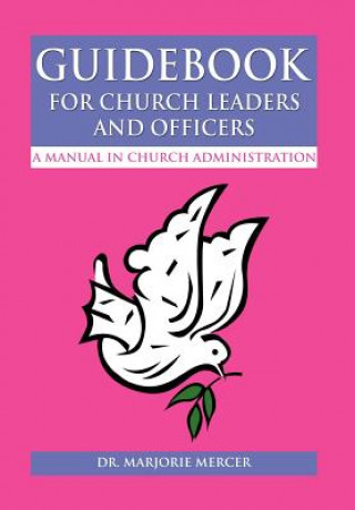 Knjiga Guidebook for Church Leaders and Officers Dr Marjorie Mercer