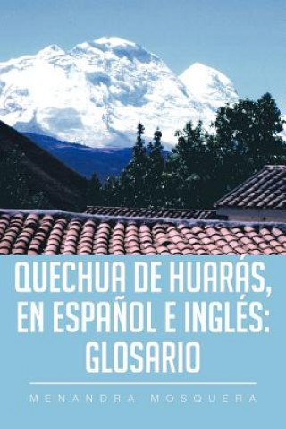 Könyv Quechua de Huaras, en Espanol e Ingles Menandra Mosquera