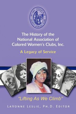 Kniha History of the National Association of Colored Women's Clubs, Inc. Lavonne Leslie