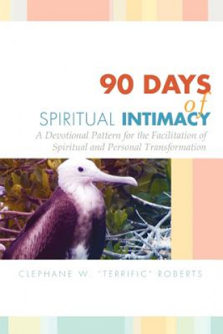 Kniha 90 Days of Spiritual Intimacy Clephane W Roberts