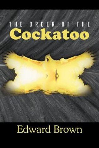 Книга Order of the Cockatoo Edward Brown