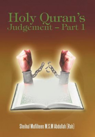 Buch Holy Quran's Judgement - Part 1 Sheihul Mufliheen M S M Abdullah