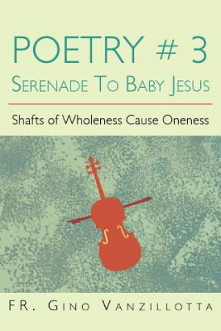 Kniha Poetry # 3 Serenade To Baby Jesus Fr Gino Vanzillotta