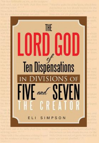 Carte Lord God of Ten Dispensations in Divisions of Five and Seven Eli Simpson
