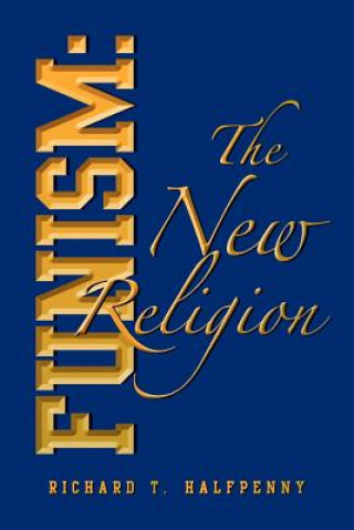 Kniha Funism Richard T Halfpenny