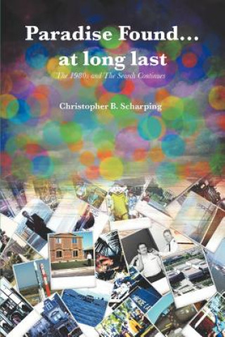 Книга Paradise Found at Long Last Christopher B Scharping