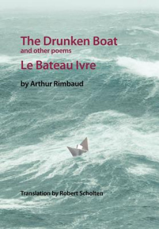 Kniha Drunken Boat: And Other Poems Robert Scholten