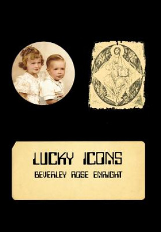 Kniha Lucky Icons Beverley Rose Enright