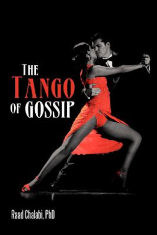 Kniha Tango of Gossip Raad Chalabi Phd