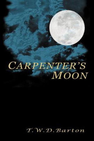 Buch Carpenter's Moon T W D Barton