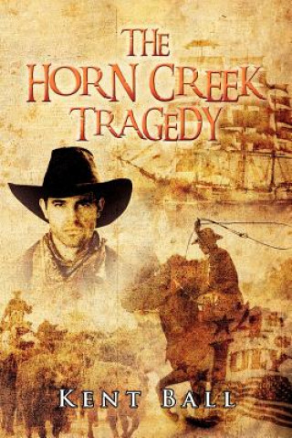 Libro Horn Creek Tragedy Kent Ball