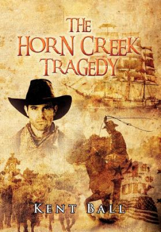 Libro Horn Creek Tragedy Kent Ball