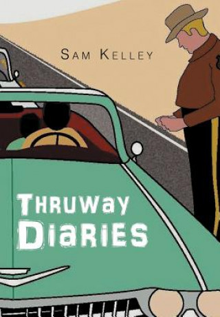 Knjiga Thruway Diaries Sam Kelley