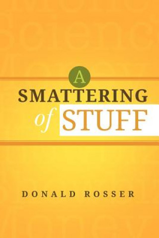Könyv Smattering of Stuff Donald Rosser