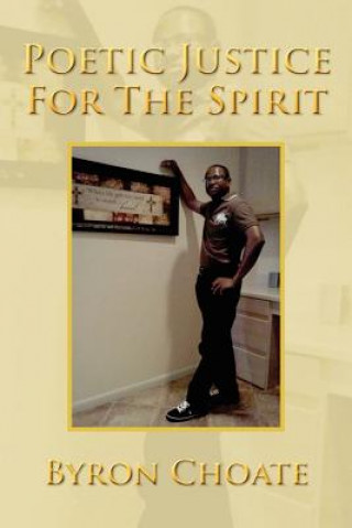 Libro Poetic Justice for the Spirit Byron Choate