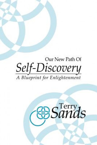 Kniha Our New Path of Self-Discovery Terry Sands