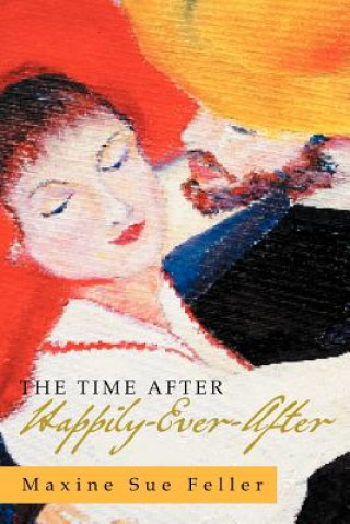 Книга Time After Happily-Ever-After Maxine Sue Feller