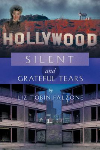 Książka Silent and Grateful Tears Liz Tobin Falzone