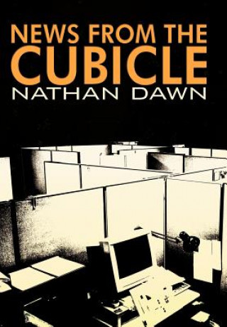 Kniha News from the Cubicle Nathan Dawn