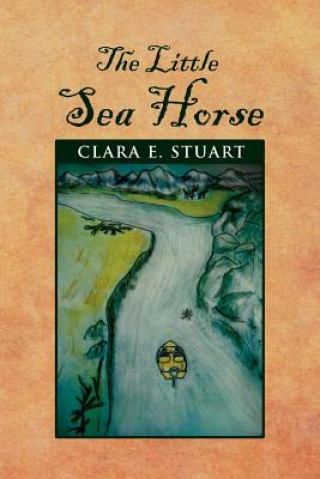 Knjiga Little Sea Horse Clara E Stuart