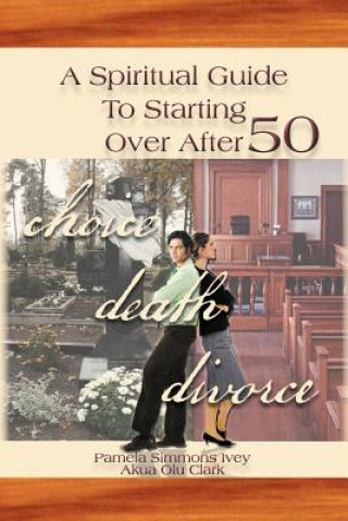 Kniha Spiritual Guide to Starting Over After 50 Pamela Simmons Ivey