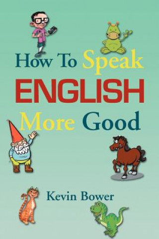 Książka How To Speak English More Good Kevin Bower