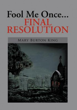 Книга Fool Me Once...Final Resolution Mary Burton King