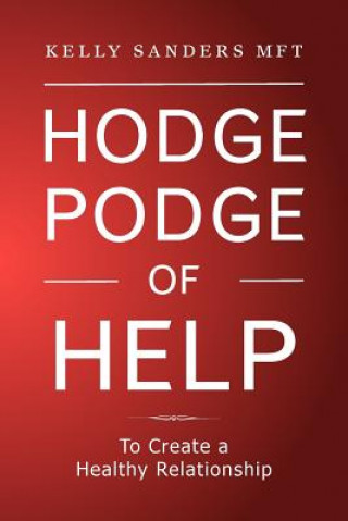 Kniha Hodgepodge of Help Kelly Sanders