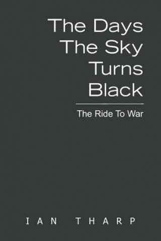 Libro Days the Sky Turns Black Ian Tharp