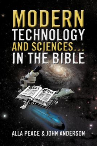 Książka Modern Technology and Sciences... in the Bible John (UNIV OF MARYLAND COLLEGE PARK) Anderson