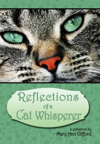 Carte Reflections of a Cat Whisperer Mary Ann Clifford