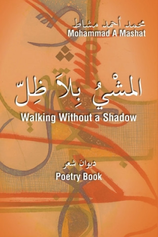 Carte Walking Without a Shadow Mohammad Mashat