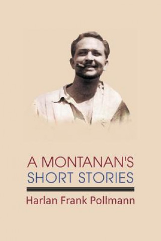 Kniha Montanan's Short Stories Harlan Frank Pollmann