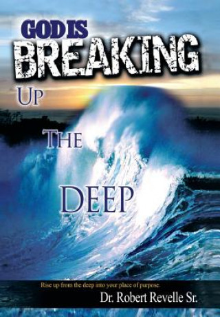 Książka God Is Breaking Up the Deep Revelle