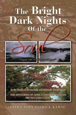 Kniha Bright Dark Nights Of the Soul Fatha John Patrick Kamau