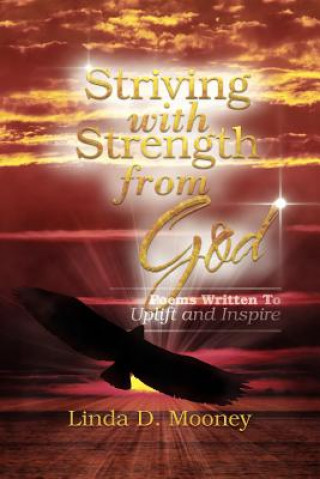 Carte Striving with Strength from God Linda D Mooney