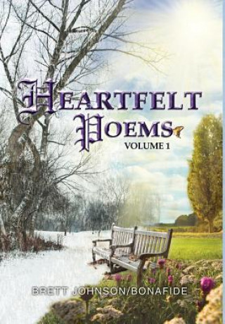 Книга Heartfelt Poems Volume 1 Brettjohnson/Bonafide