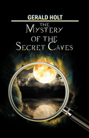 Kniha Mystery of the Secret Caves Gerald Holt