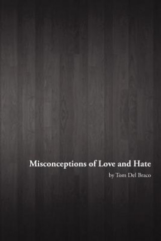 Kniha Misconceptions of Love and Hate Tom Del Braco